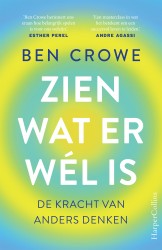 Zien wat er wél is &bullet; Zien wat er wél is