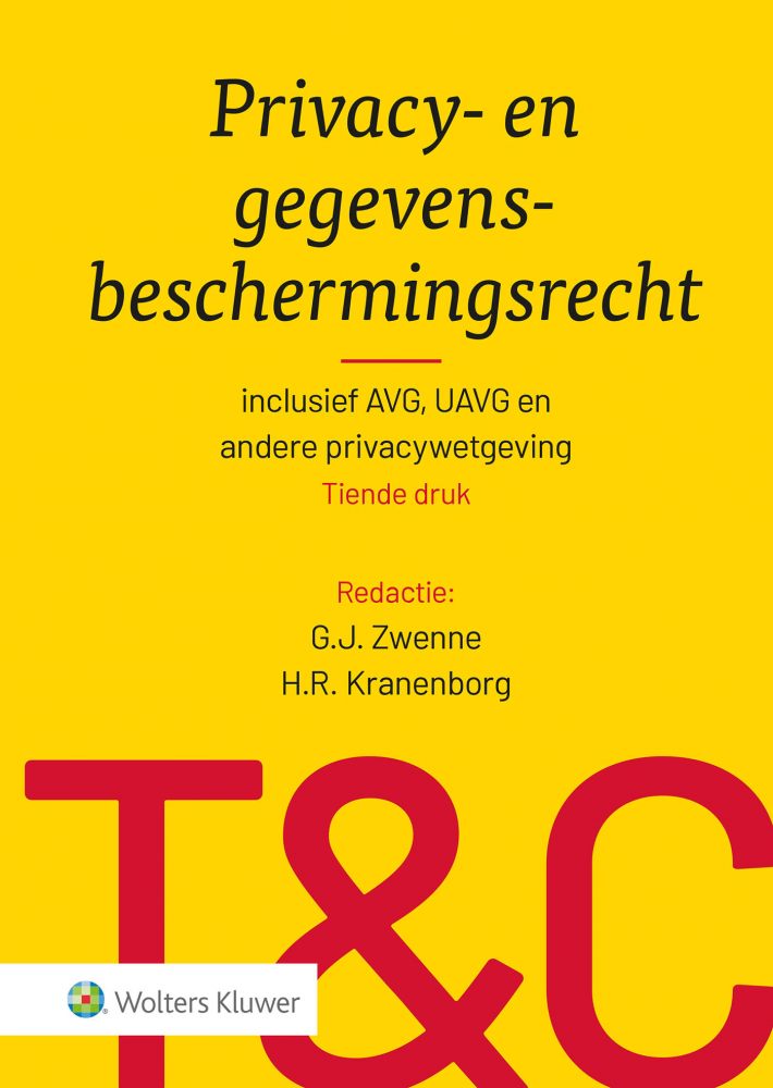 Tekst & Commentaar Privacy- en gegevensbeschermingsrecht &bullet; Privacy- en gegevensbeschermingsrecht