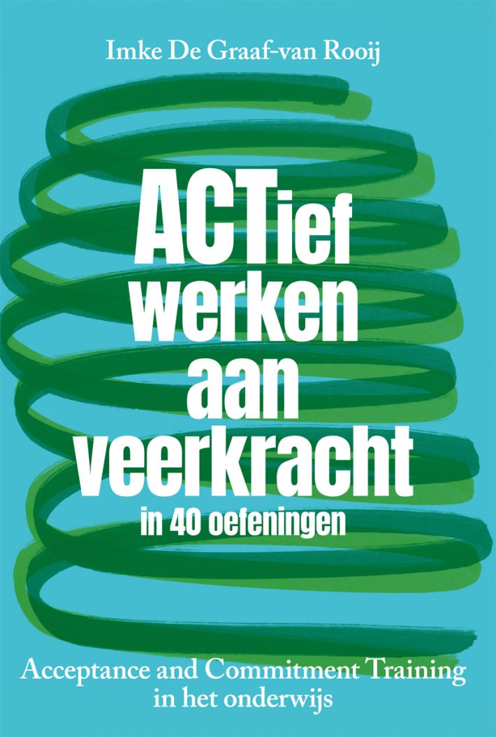 ACTief werken aan veerkracht in 40 oefeningen