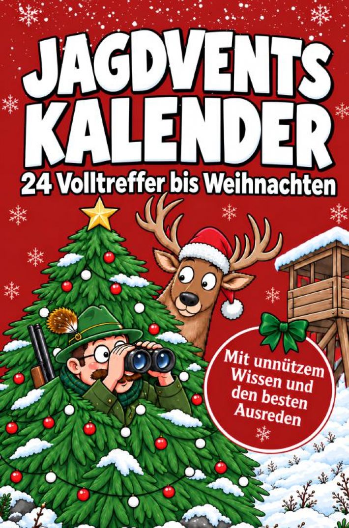 Jagdventskalender - 24 Volltreffer bis Weihnachten Jagdventskalender - 24 Volltreffer bis Weihnachten