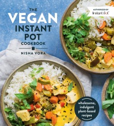 The Vegan Instant Pot Cookbook The Vegan Instant Pot Cookbook
