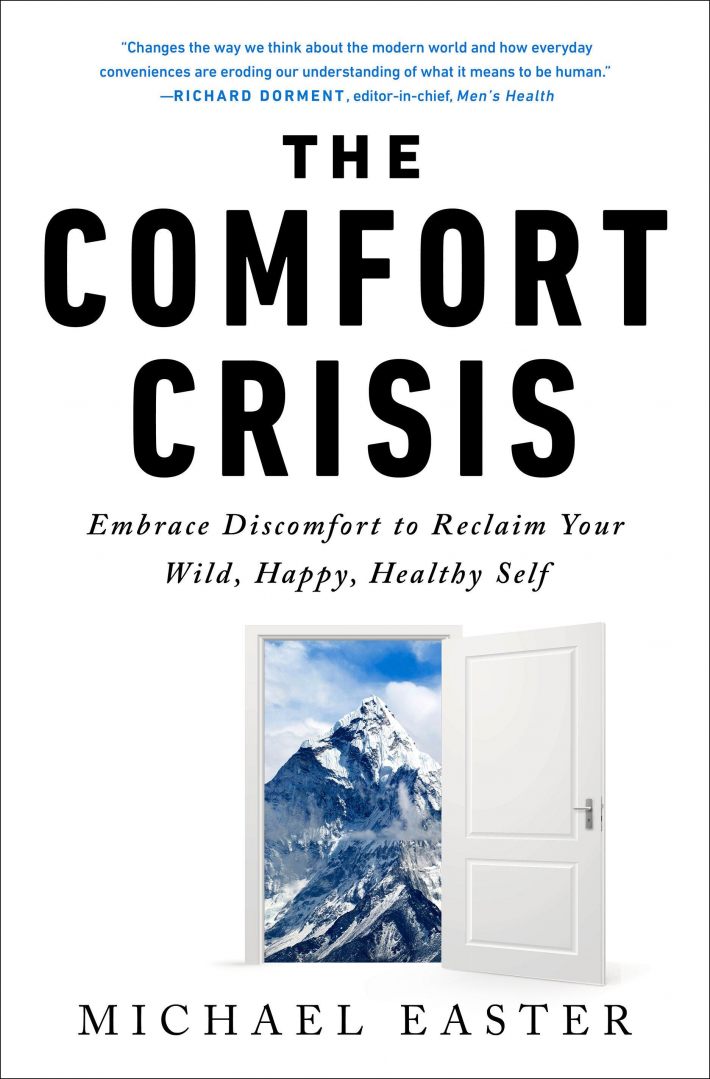 The Comfort Crisis The Comfort Crisis