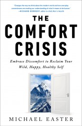 The Comfort Crisis The Comfort Crisis