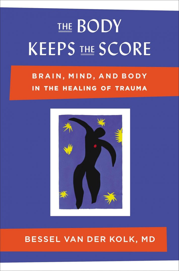 Kolk, B: Body Keeps the Score Kolk, B: Body Keeps the Score