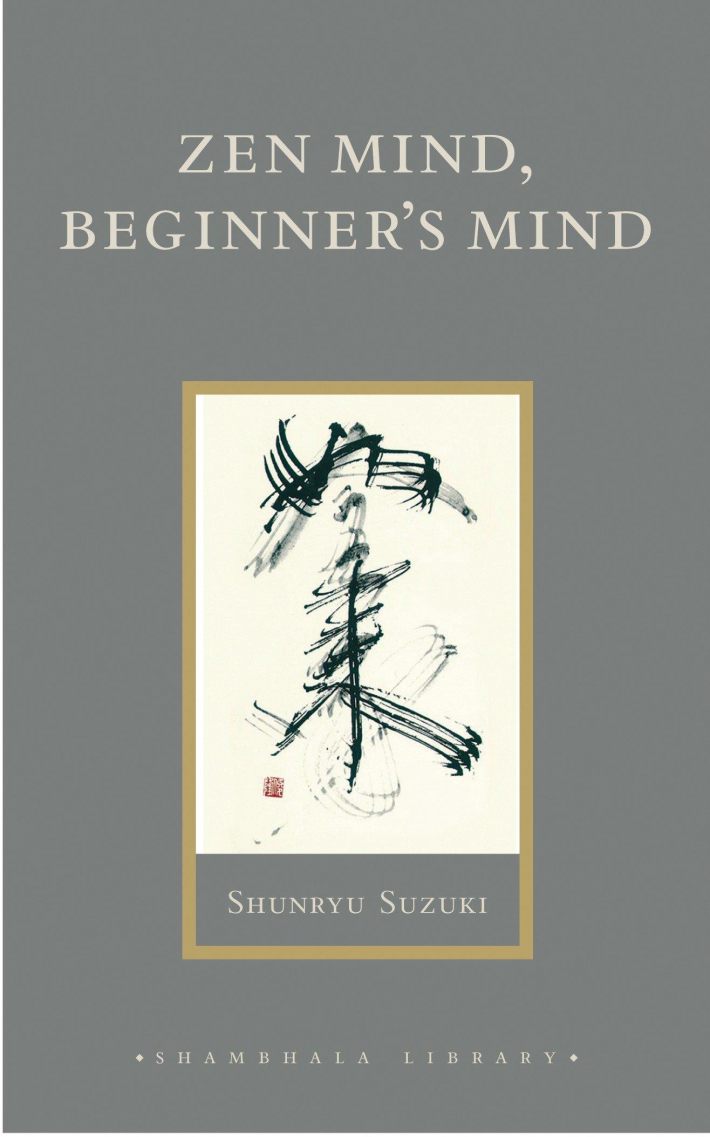 Zen Mind, Beginner's Mind Zen Mind, Beginner's Mind
