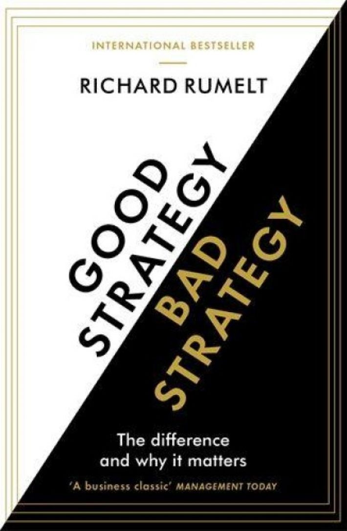 Good Strategy/Bad Strategy Good Strategy/Bad Strategy