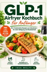 GLP-1 Airfryer Kochbuch für Anfänger