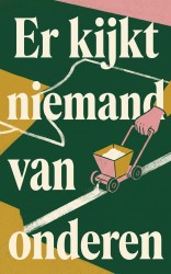 Er kijkt niemand van onderen