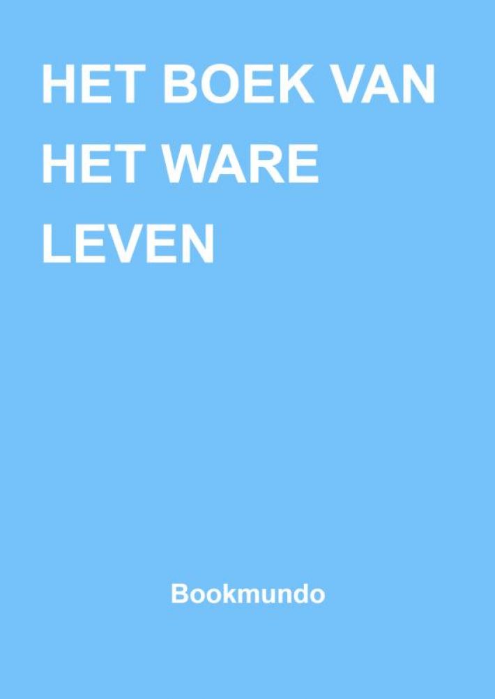HET BOEK VAN HET WARE LEVEN