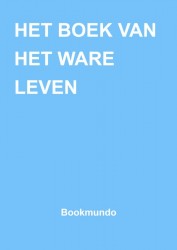 HET BOEK VAN HET WARE LEVEN