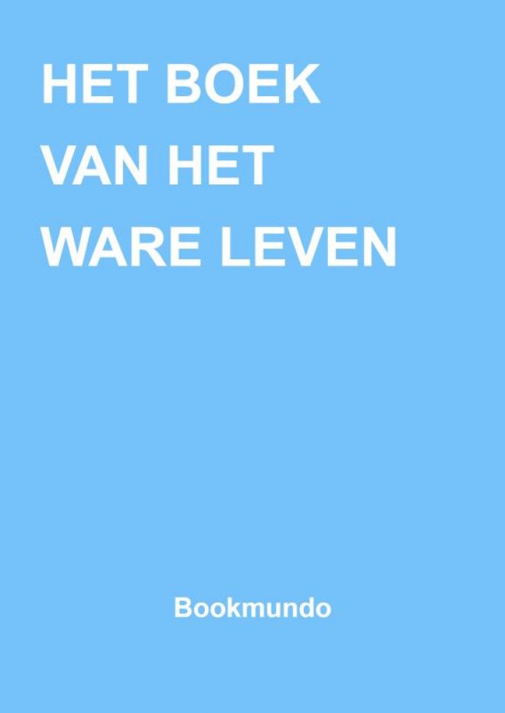 HET BOEK VAN HET WARE LEVEN