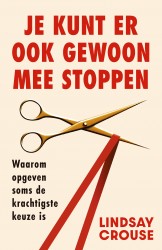 Je kunt er ook gewoon mee stoppen