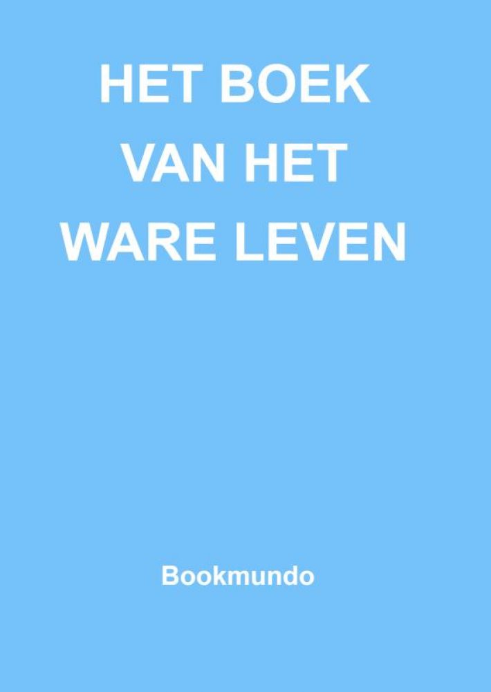 HET BOEK VAN HET WARE LEVEN