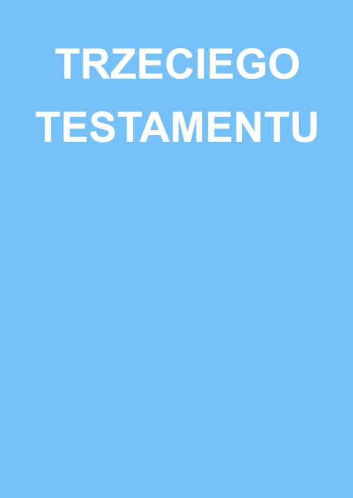 TRZECIEGO TESTAMENTU