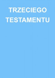 TRZECIEGO TESTAMENTU
