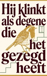 Hij klinkt als degene die het gezegd heeft