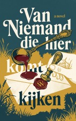 Van niemand die hier komt kijken