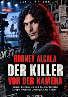 Rodney Alcala - Der Killer vor der Kamera Rodney Alcala - Der Killer vor der Kamera