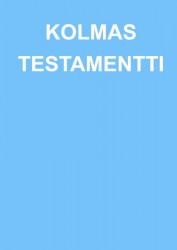 KOLMAS TESTAMENTTI