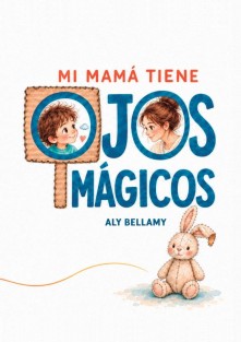 Mi mamá tiene ojos mágicos
