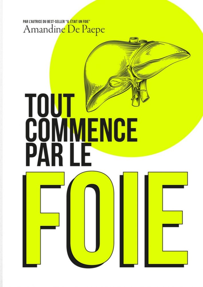 Tout commence par le foie Tout commence par le foie