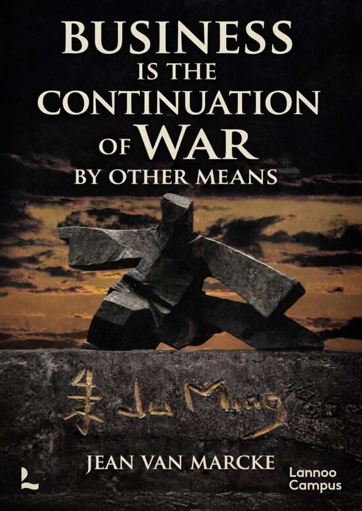 Business Is the Continuation of War by Other Means Business Is the Continuation of War by Other Means