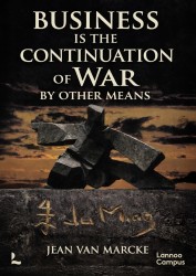 Business Is the Continuation of War by Other Means Business Is the Continuation of War by Other Means