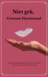 Niet gek, gewoon hormonaal Niet gek, gewoon hormonaal