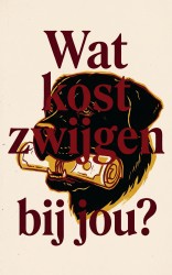 Wat kost zwijgen bij jou?
