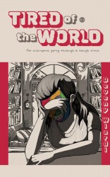 Tired of the world