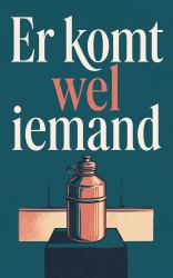 Er komt wel iemand