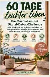 60 Tage leichter leben: Die Minimalismus & Digital-Detox-Challenge
