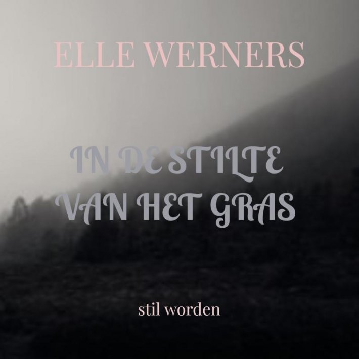 IN DE STILTE VAN HET GRAS