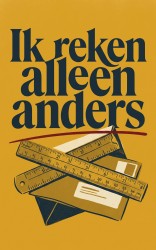 Ik reken alleen anders