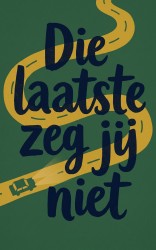 Die laatste zeg jij niet