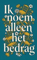 Ik noem alleen het bedrag