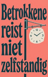 Betrokkene reist niet zelfstandig