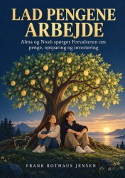 Lad pengene arbejde