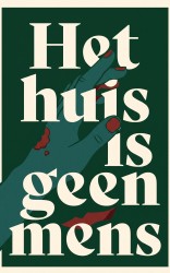 Het huis is geen mens