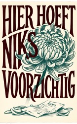 Hier hoeft niks voorzichtig