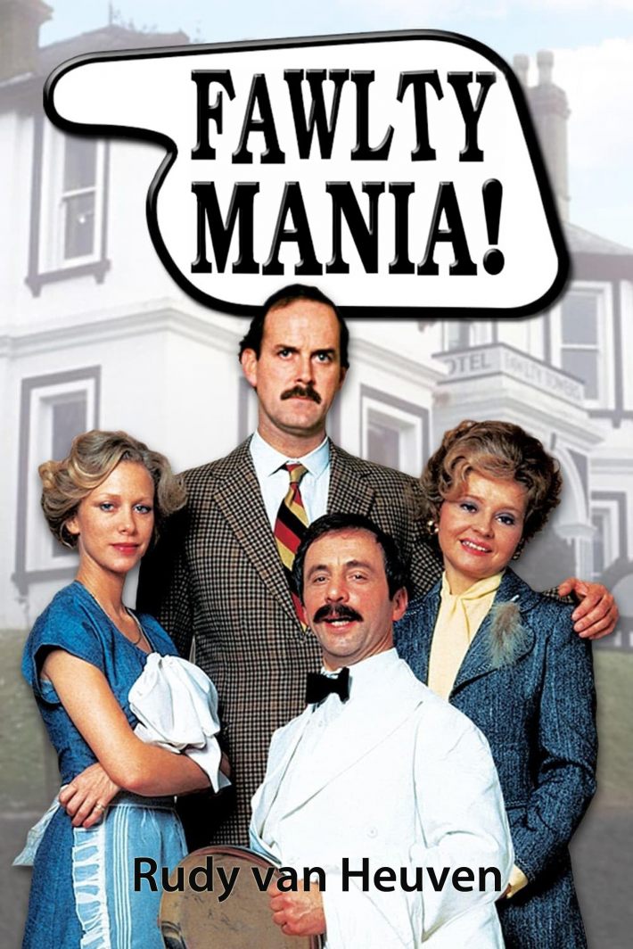 Fawltymania! Fawltymania!