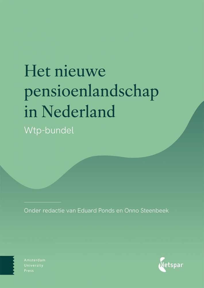 Het nieuwe pensioenlandschap in Nederland Het nieuwe pensioenlandschap in Nederland