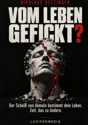 Vom Leben gefickt? Vom Leben gefickt?