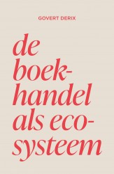 De boekhandel als ecosyteem De boekhandel als ecosyteem