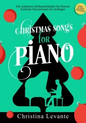 Christmas Songs for Piano: Die schönsten Weihnachtslieder für Klavier