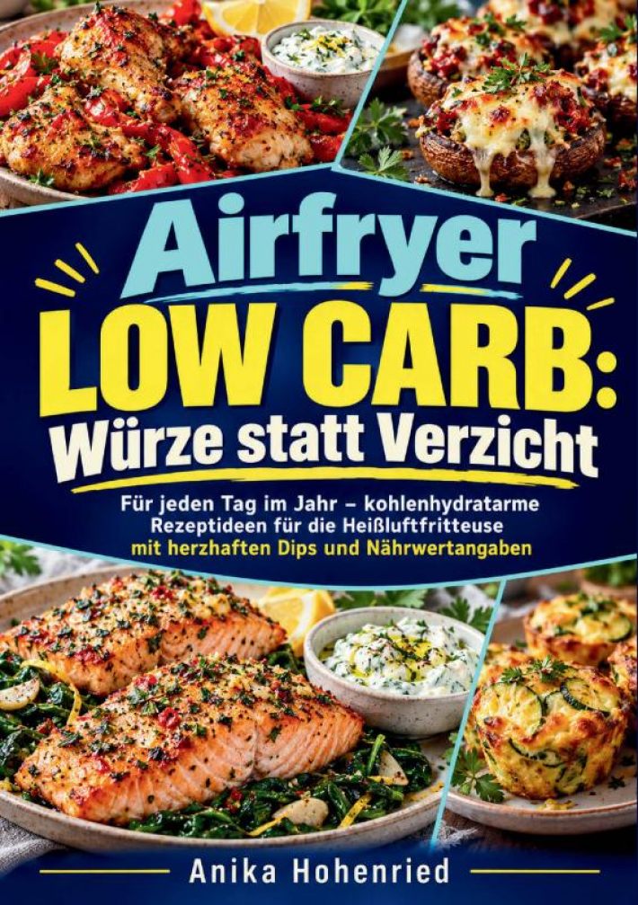 Airfryer Low Carb: Würze statt Verzicht Airfryer Low Carb: Würze statt Verzicht
