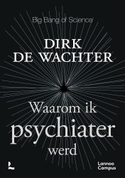 Waarom ik psychiater werd Waarom ik psychiater werd