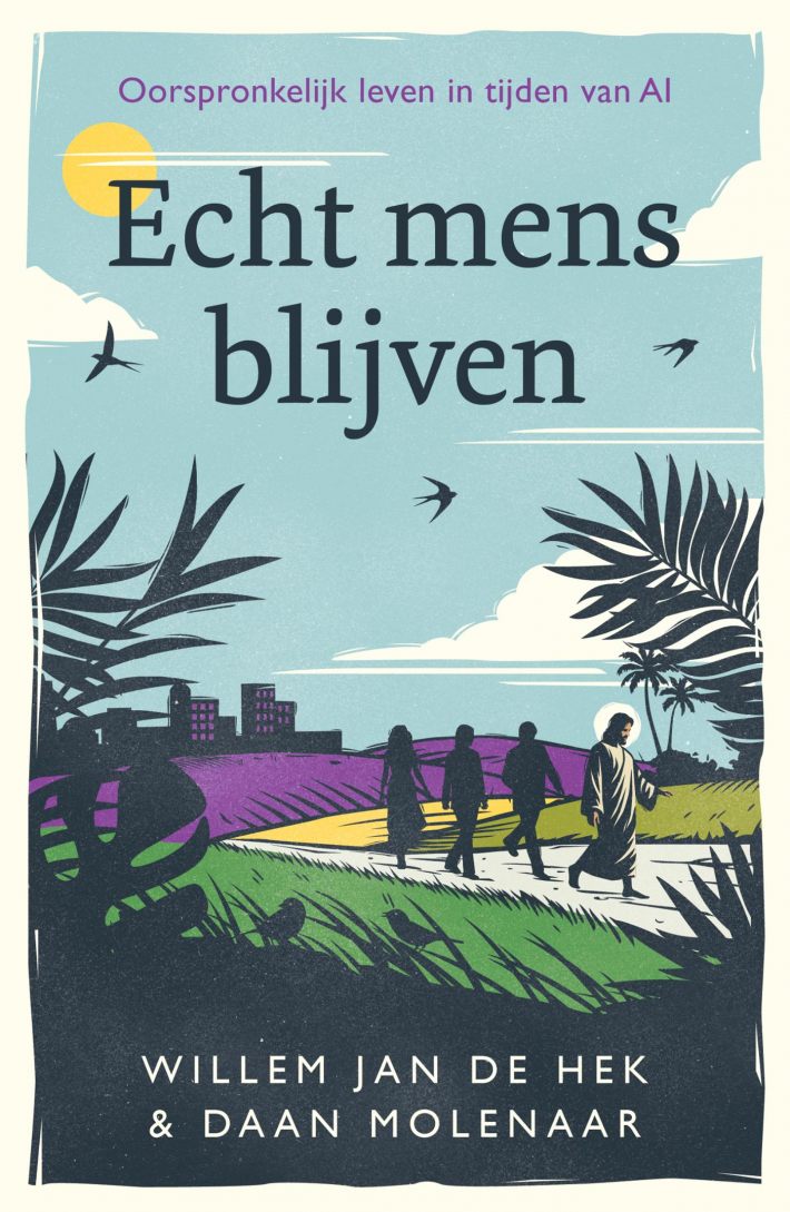 Echt mens blijven Echt mens blijven