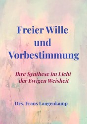 Freier Wille und Vorbestimmung