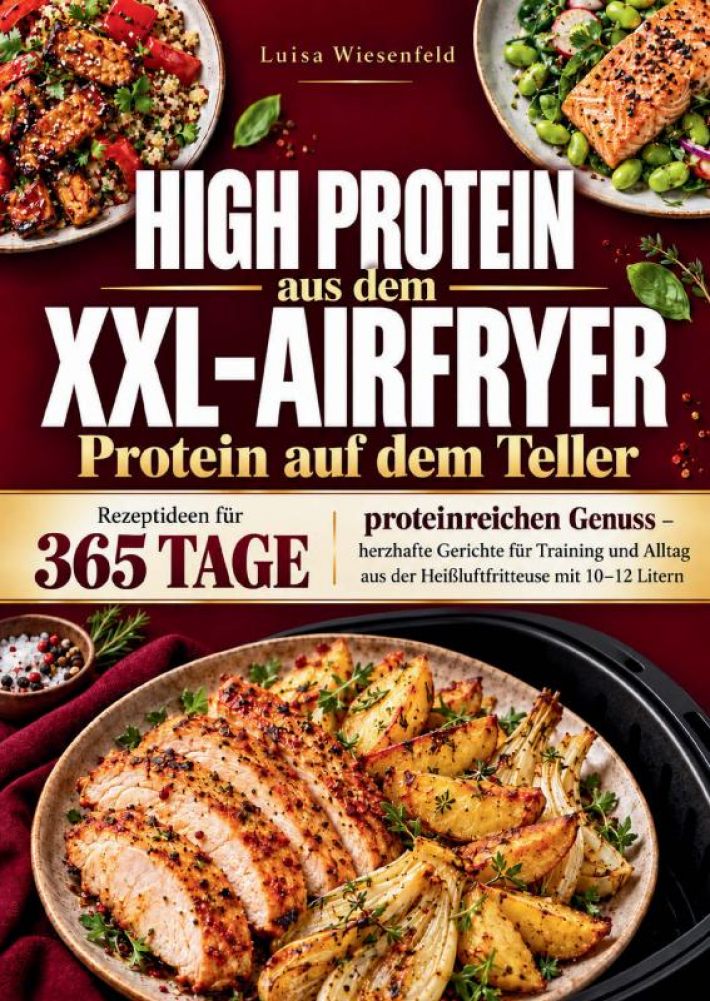 High Protein aus dem XXL-Airfryer: Protein auf dem Teller High Protein aus dem XXL-Airfryer: Protein auf dem Teller